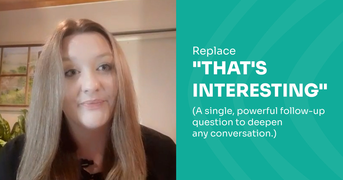 Communication Skills: Replace "That's interesting."